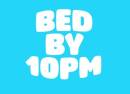 Bed By 10pm Is Coming To Belfast!