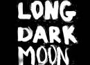 Long Dark Moon