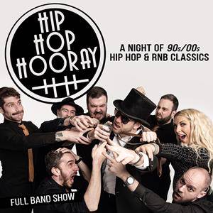 Hip Hop Hooray - Classic Hip Hop & Rnb