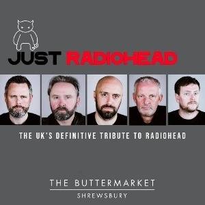JUST RADIOHEAD - the ultimate tribute to Radiohead