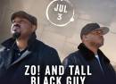 Zo! & Tall Black Guy