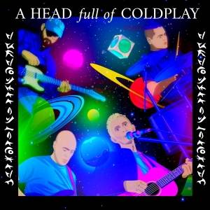 A Head Full Of Coldplay