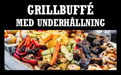 Grillbuffé med underhållning