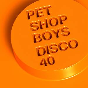 Disco 40 - The Pet Shop Boys Club Night