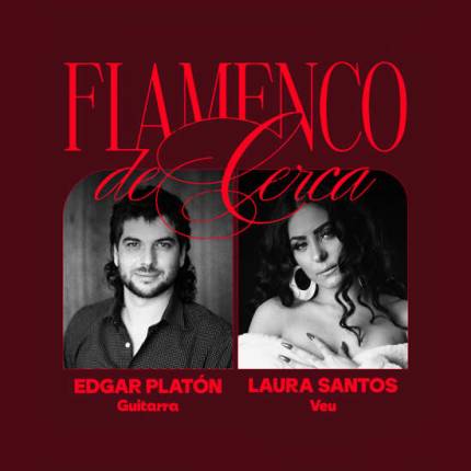 Flamenco de Cerca, amb Laura Santos i Edgar Platón