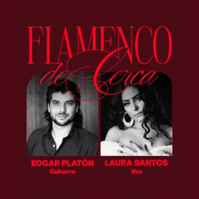 Flamenco de Cerca, amb Laura Santos i Edgar Platón