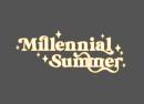 Millennial Summer