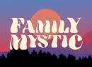 Family Mystic