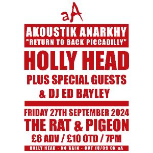 AKOUSTIK ANARKHY : HOLLY HEAD PLUS SPECIAL GUESTS