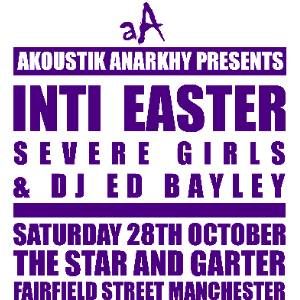 AKOUSTIK ANARKHY : INTI / EASTER / SEVERE GIRLS