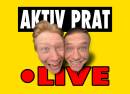 Aktiv Prat Liveshow