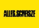 Alles.Scheisze