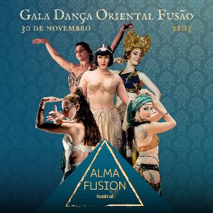 ALMA FUSION FESTIVAL - Gala Dança Oriental Fusão