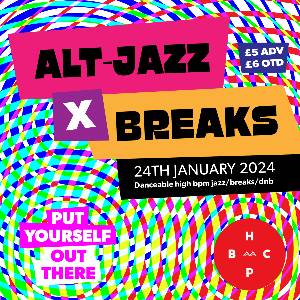 Alt-Jazz 'X' Breaks | Put Yourself Out There @HPBC