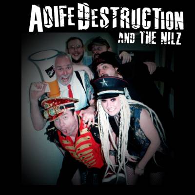 Aoife Destruction & the Nilz