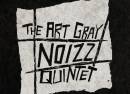 Art Gray Noizz Quintet