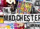 The MADchester Experience