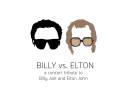 Billy Vs. Elton: A Tribute To Billy Joel And Elton John