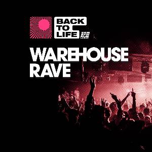 Back to Life Warehouse Rave