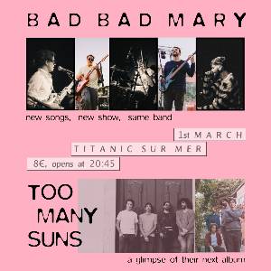 BAD BAD MARY + TOO MANY SUNS