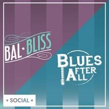 BalBliss + Blues After All en vivo!
