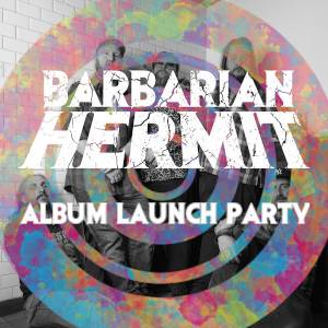 Barbarian Hermit Album Launch
