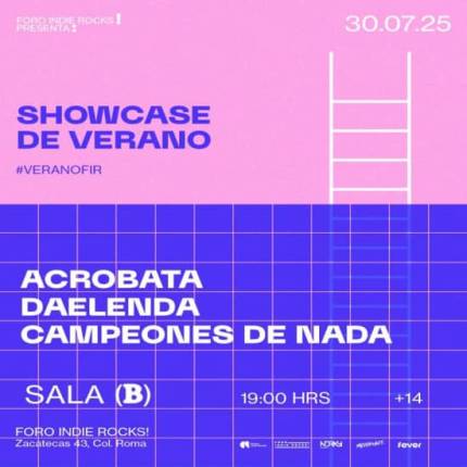 Showcase Verano Acrobata, Daelenda, Campeones De Nada