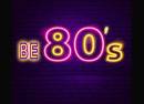 Be 80's Tribute to The 80's