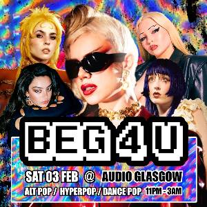 BEG 4 U: SLAYYYTER SPECIAL (GLASGOW) CLUB NIGHT