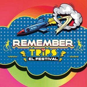 Remember Trips el Festival 2024