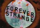 Forever Strange