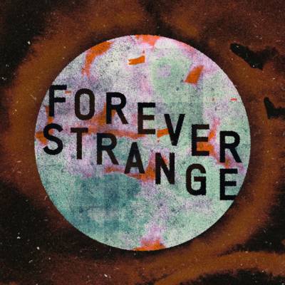 Forever Strange