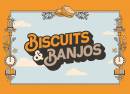 Biscuits & Banjos Festival