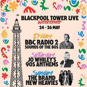 Blackpool Tower Live | May Weekender