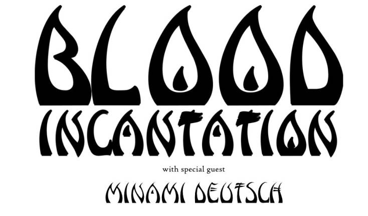 BLOOD INCANTATION, MINAMI DEUTSCH