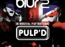 BLUR2 vs PULP'D