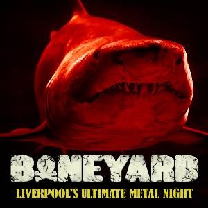 Boneyard - Liverpool's Ultimate Metal Night