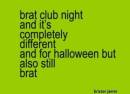 Brat-oween Rave