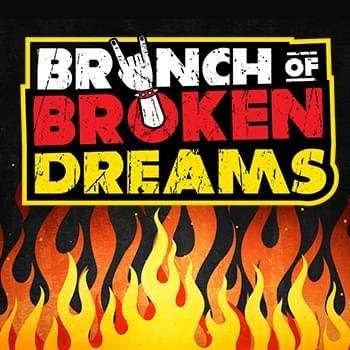 Brunch of Broken Dreams: 90's & 00's Rock Brunch Show
