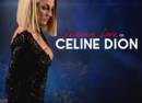 Leanne Love as Celine Dion