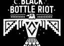 Black Bottle Riot
