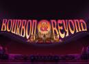 Bourbon & Beyond