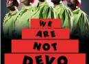 We Are Not Devo