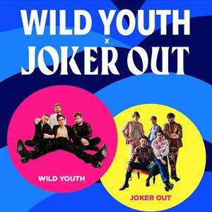 Wild Youth & Joker Out