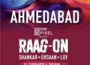Raag-on Tour | Shankar-Ehsaan-Loy Live in Ahmedabad