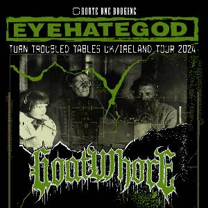 Eyehategod + Goatwhore