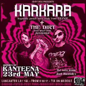 Idiot Box presents Karkara + The Dirt
