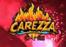 Carezza On Fire