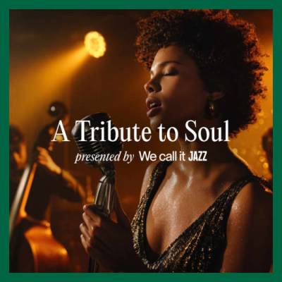 We call it Jazz Tribute to Soul
