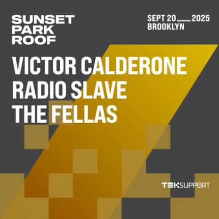 Teksupport Victor Calderone, Radio Slave & The Fellas